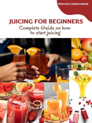 cover image of JUICING FOR BEGINNERS